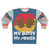 My Body My Power French Terry Crew Neck Unisex Sweatshirt