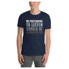 Pretense is Good Cotton Unisex T-Shirt