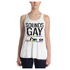 Sounds Gay I'm In  Women's Racerback Tank with Printed Design