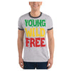 Young Wild Free Ringer Looser Fit Unisex T-Shirt