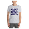 Loyalty for Rent Cotton Unisex T-Shirt