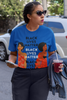 Sister BLM Classic Fit Printed Unisex T-Shirt