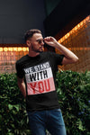 We Stand With You Unisex T-Shirt